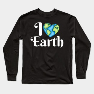 I Love Earth Long Sleeve T-Shirt